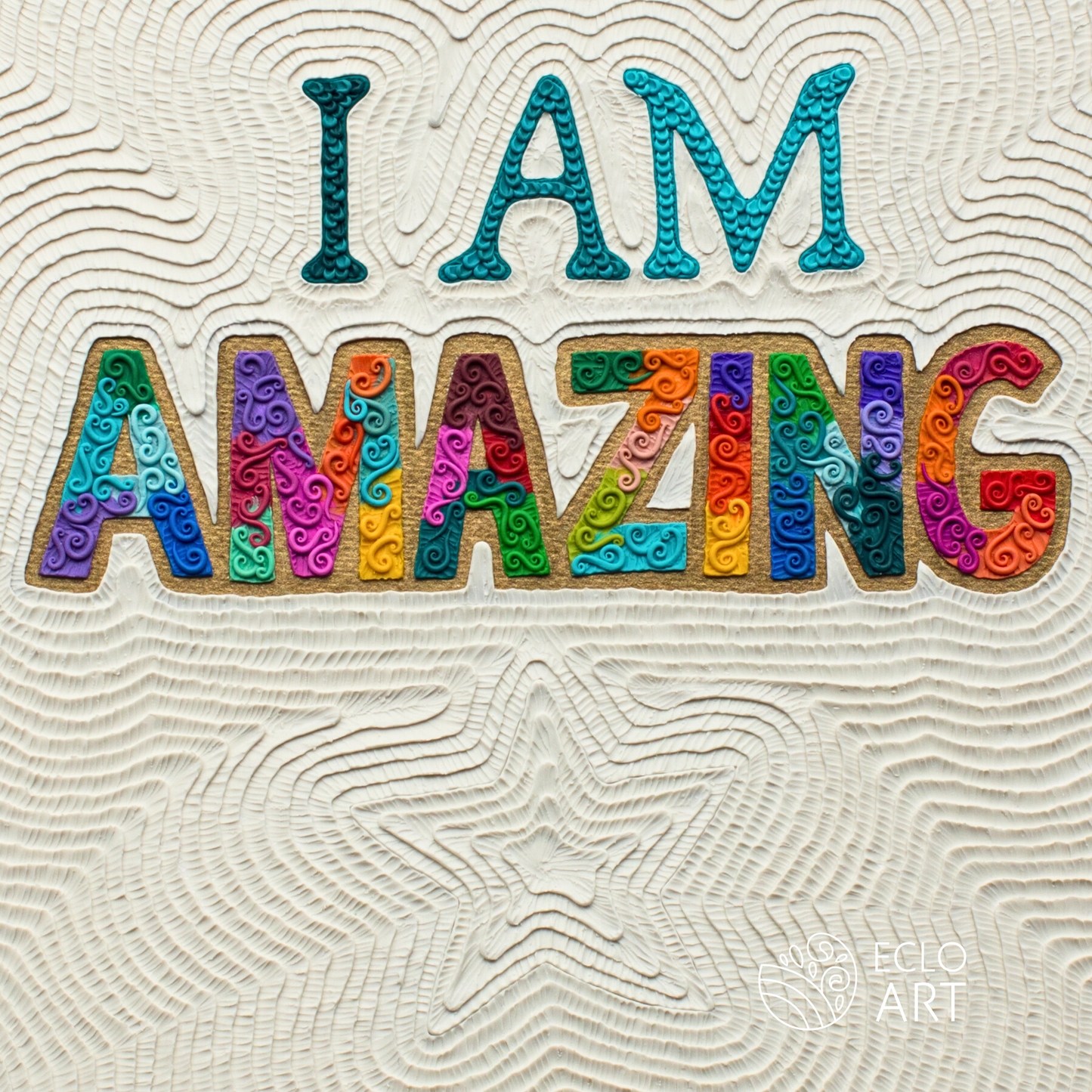 "I AM AMAZING" Clay Art Piece