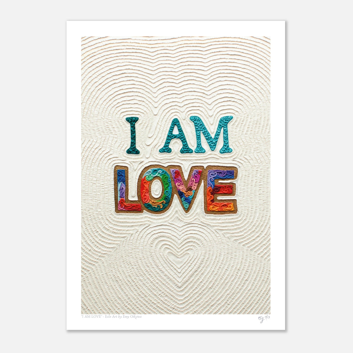 I AM LOVE, A3 Affirmation Plasticine clay art print by New Zealand artist Emy Oikawa from Eclo Art